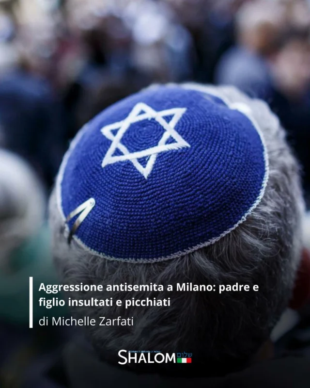Nei pressi di Milano un uomo e suo figlio sono stati insultati e picchiati da un gruppo di individui perché ebrei. Leggi di più nell'intervista di 'Shalom', a cura di @michellezarf al genero della vittima dell'aggressione.
