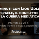30 minuti con Lion Udler: Israele, il conflitto e la guerra mediatica