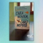 “Cara nonna, caro nipote” (Il battello a vapore) di Lia Levi e Simone Calderoni