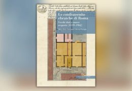 Le confraternite ebraiche. Un nuovo volume sui documenti dell’Archivio Storico della Comunità Ebraica di Roma