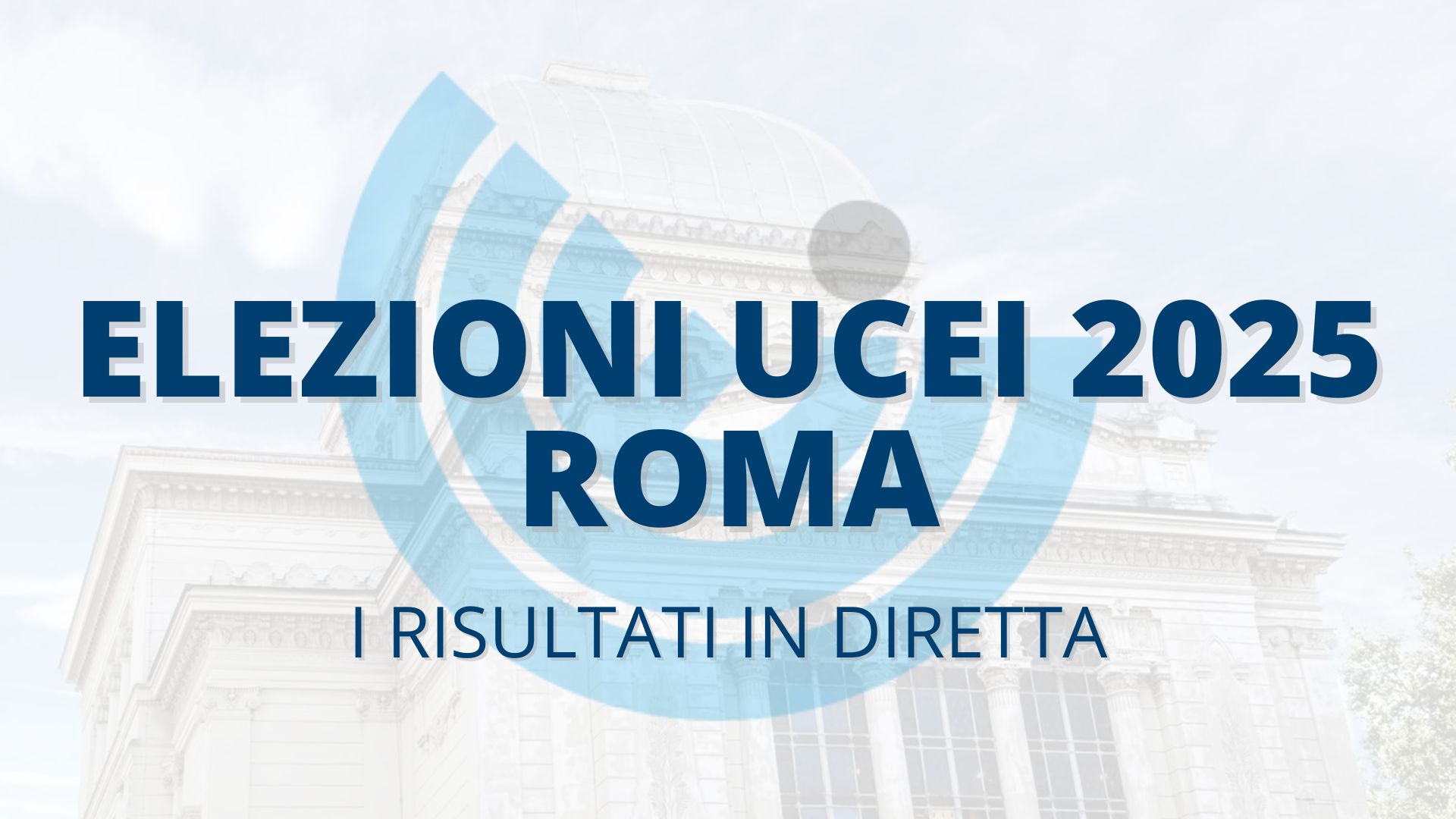 I risultati delle elezioni UCEI su Roma – aggiornamenti in tempo reale I risultati delle elezioni UCEI su Roma – aggiornamenti in tempo reale